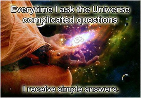 Answer from the Universe